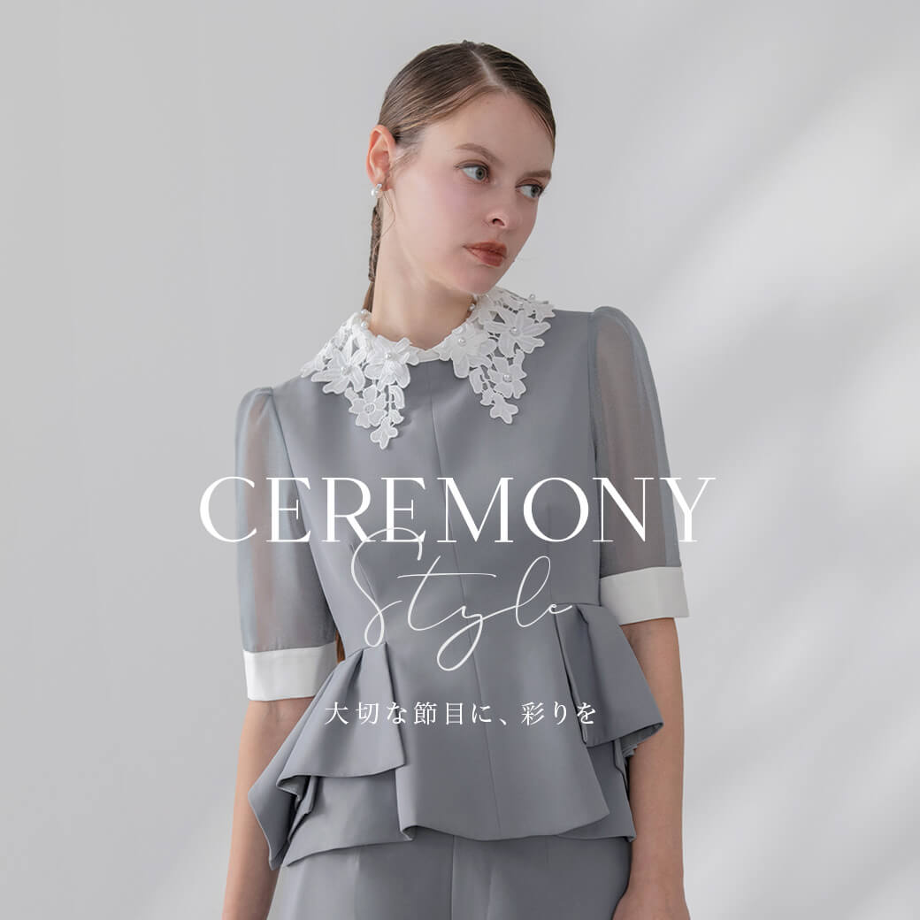 CEREMONY STYLE
